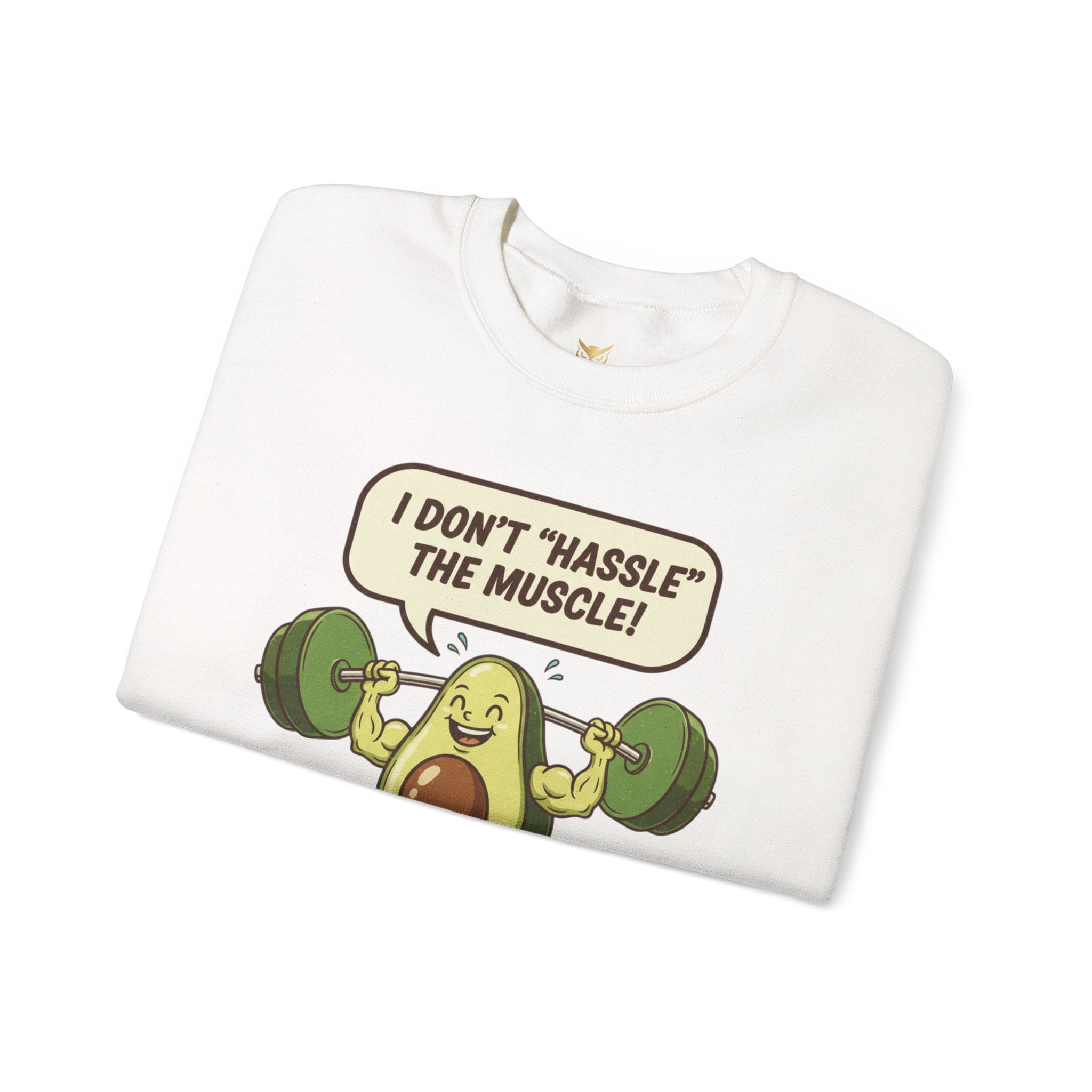 Sweatshirt — "I Don't 'Hassle' the Muscle!" Avocado Gains Graphic Crewneck